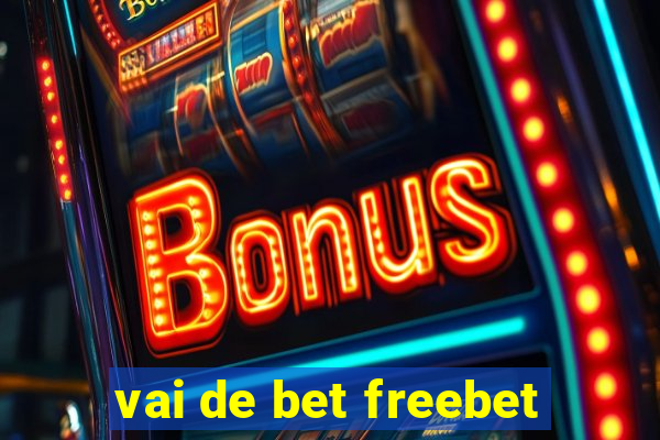 vai de bet freebet